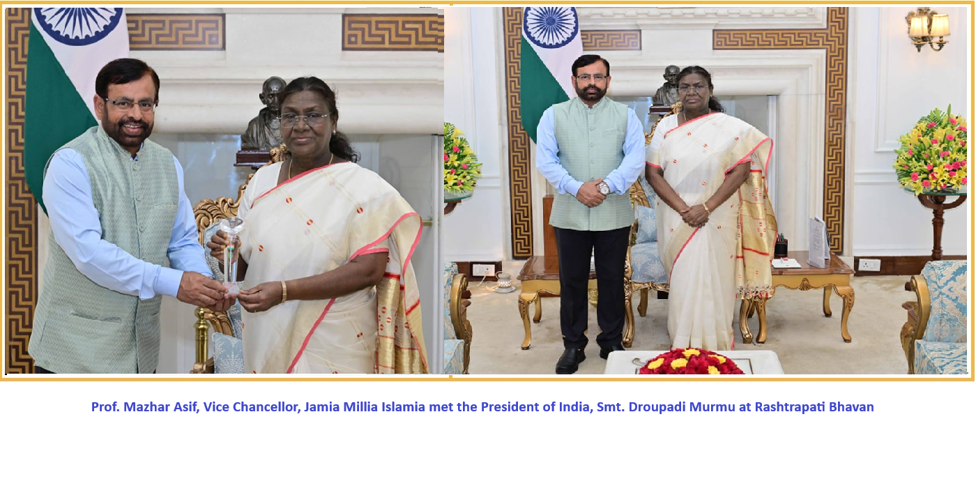 Prof. Mazhar Asif, Vice Chancellor, Jamia Millia Islamia met the President of India, Smt. Droupadi Murmu at Rashtrapati Bhavan (17 June 2025)